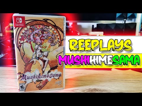 REEPLAYS - MUSHIhimesama - Switch