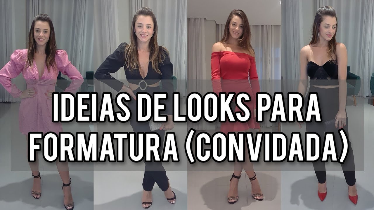 Ideias de looks para formatura (convidada)