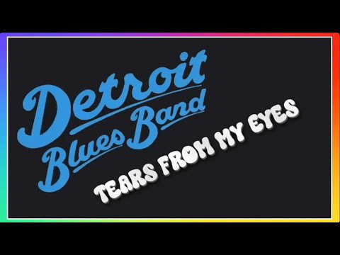 Thumbnail for Detroit Blues Band  - Tears From My Eyes (1995) lyrics by Detroit blues