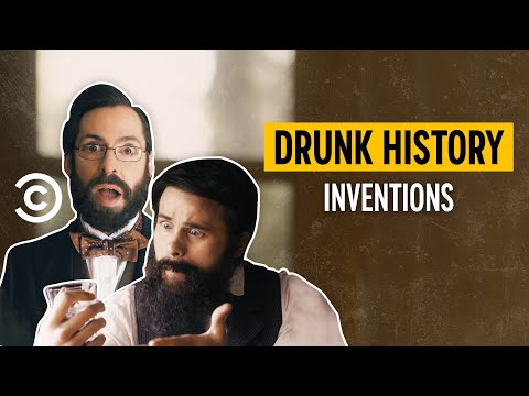 History’s Most Iconic Inventions - Drunk History