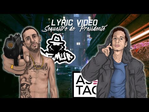 DEMUB - SEQUESTRO DO PRESIDENTE feat. MANO ZIRANN [ASTAG] (LYRIC VÍDEO)