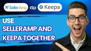 How to Use Selleramp and Keepa Together [2026 Full Guide]