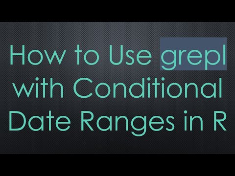 How to Use grepl with Conditional Date Ranges in R