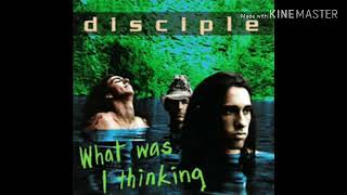 Disciple - What Was I Thinking (1995) - 6. Stronghold