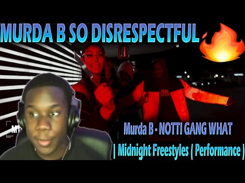 MURDA B IS SO DISRESPECTFUL 🔥 WaviJus Reacts To - Murda B - NOTTI GANG WHAT