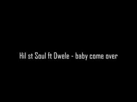 Hil st Soul ft Dwele - baby come over