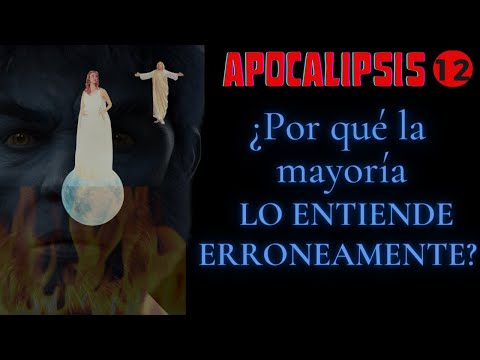 ¿Estamos en TIEMPOS apocalípticos? - Apocalipsis 12 y cómo la revelación de Dios es fundamental