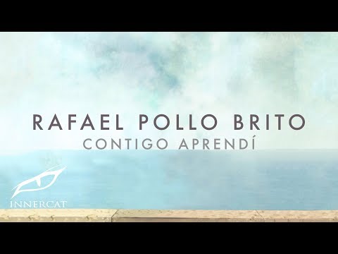 Rafael Pollo Brito - Contigo Aprendí [Manzanero]