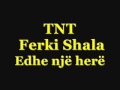 TNT - Edhe Nje Here