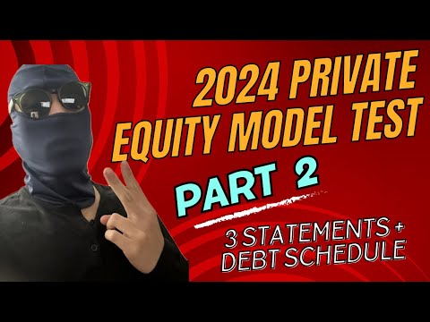 2024 PE Leveraged Buyout (LBO) Modeling Test Walkthrough | Part 2: 3 Statements & Debt Schedule