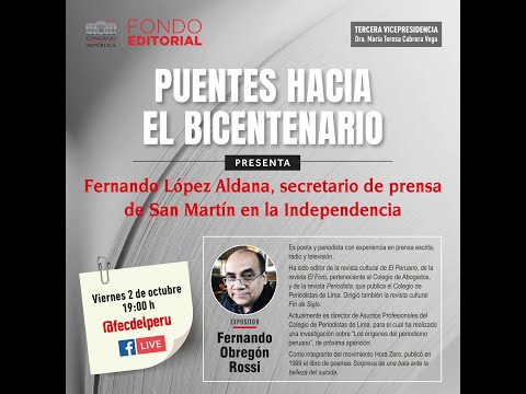 Fernando López Aldana, secretario de prensa de San Martín en la Independencia