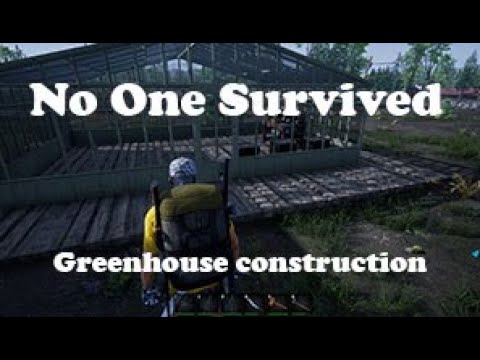 Episode 55: Greenhouse construction | No One Survived