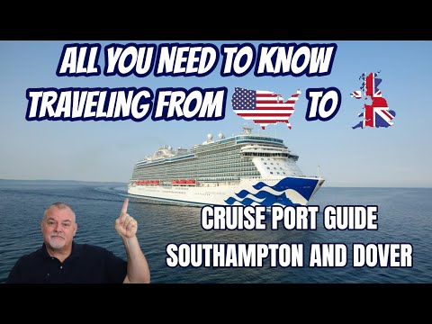 SOUTHAMPTON and DOVER Cruise Port Guide | How to Travel from the US for YOUR CRUISE in the UK