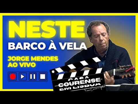 NESTE BARCO À VELA | Jorge Mendes ao vivo na Casa Courense em Lisboa