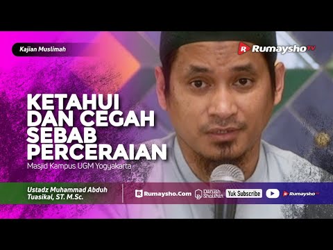 Kajian Muslimah - Ketahui dan Cegah Sebab Perceraian - Ustadz M Abduh Tuasikal
