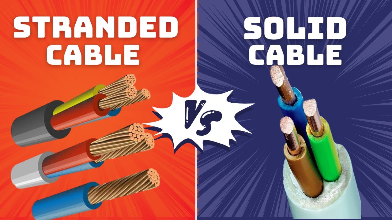 Solid Cable Vs Stranded Cable | Main Differences