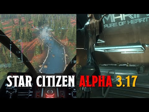 Star Citizen Alpha 3.17 is Almost Here!! Evocati, Patch Details, Changes and More!!