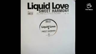 Liquid Love - Sweet Harmony (Blank & Jones Remix)