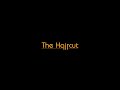 The Haircut Official Trailer