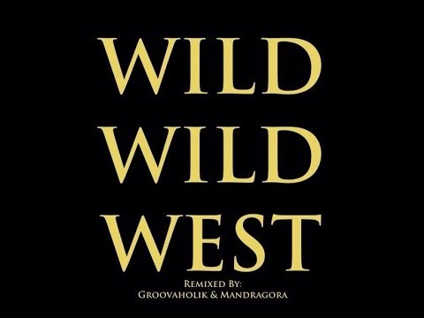 Groovaholik & Mandragora - Wild Wild West (Official Video)