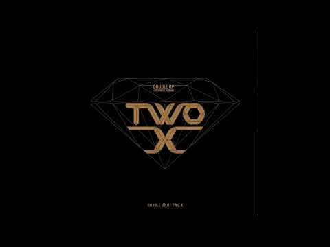 Two X (투엑스) - Double Up