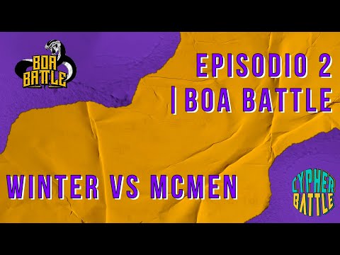 EPISODIO 2 | BOA BATTLE | WINTER VS MCMEN