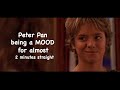 Peter Pan Being A MOOD For Almost 2 Mins Straight