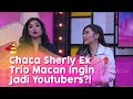 RUMPI Chaca Sherly Ex Trio Macan Ingin Jadi Youtubers 3 2 20 PART3