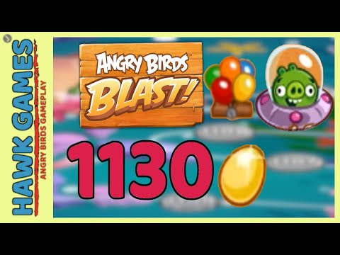 Angry Birds Blast Level 1130 Extreme - 3 Stars Walkthrough, No Boosters