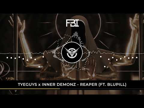 TYEGUYS x Inner Demonz - Reaper (Feat. BLUPILL)