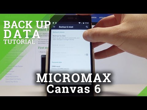 How to Enable Back Up Data on MICROMAX Canvas 6 - Set Up Google Backup