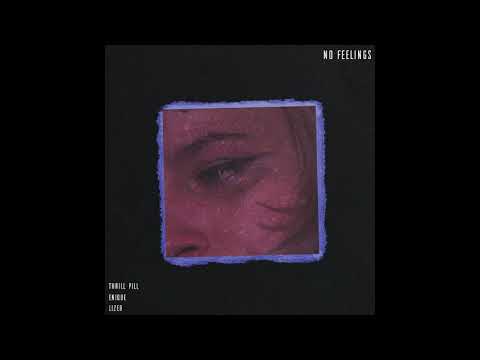 THRILL PILL feat. ENIQUE & LIZER - NO FEELINGS (Remix) (prod. by Lex Marvel & YG On The Track)