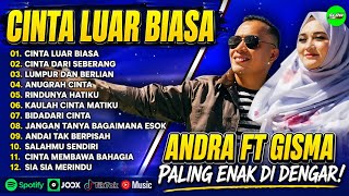 Download lagu Lagu Pilihan Terbaik Andra Ft Gisma 2026 | Cinta Luar Biasa Full Album mp3