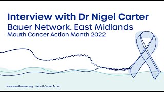 Dr Nigel Carter on Mouth Cancer Action Month, Bauer East Midlands Radio