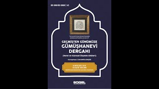 Geçmişten Günümüze Gümüşhanevi Dergahı (Yerel ve Küresel Ölçekte Etkileri)