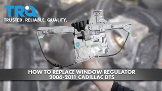 How To Replace Window Regulator 2006-2011 Cadillac DTS