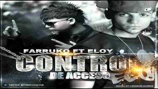 Farruko FT. Eloy Control De Acceso