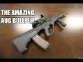 The Amazing AUG Bullpup