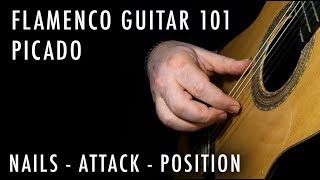 Flamenco Guitar 101 - 05  - Picado: Nail - Attack - Position