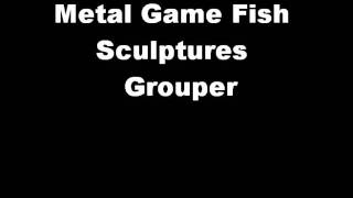 Grouper metal fish art sculpture