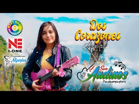 Dos Corazones - Son Andinos Video Clip Oficial 2019
