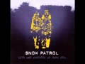 Snow Patrol - Chocolate (Acoustic) 