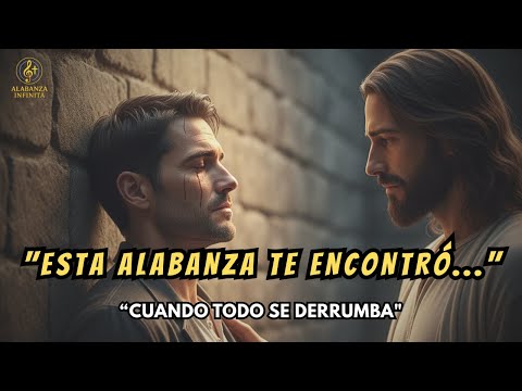 Cuando Todo se Derrumba | Alabanza Cristiana Profunda que Toca el Alma