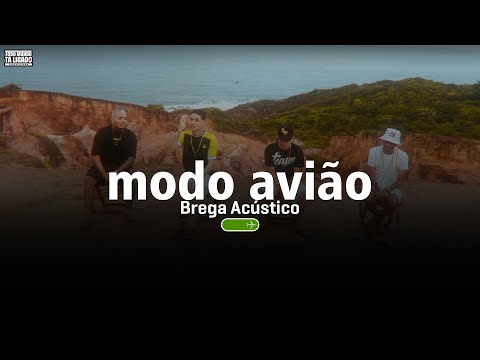 Tocha, Guímel, Thayk e Mc Japa - Modo Avião (Brega Acústico)