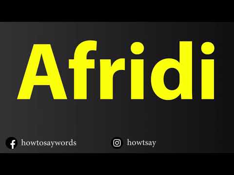 How To Pronounce Afridi
