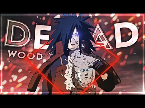 Naruto - DeadWood [Edit/AMV]