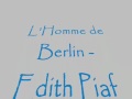 L'Homme De Berlin - Edith Piaf 