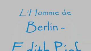 L&#39;Homme De Berlin - Edith Piaf