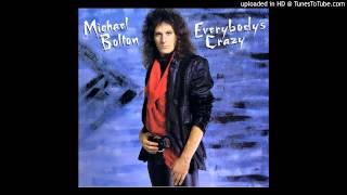 Michael Bolton - Don&#39;t Tell Me It&#39;s Over