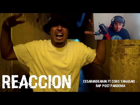 MUCHO FLOW Y MUCHO RAP PAPI | Cesarandearan ft Coko Yamasaki - Rap Post Pandemia (REACCION SRM)